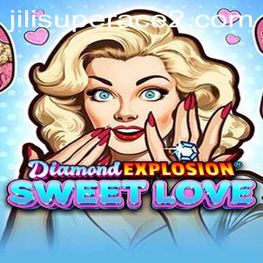 Discover the Thrills of DiamondExplosionSweetLove: A New Era in Gaming with Jili Superace