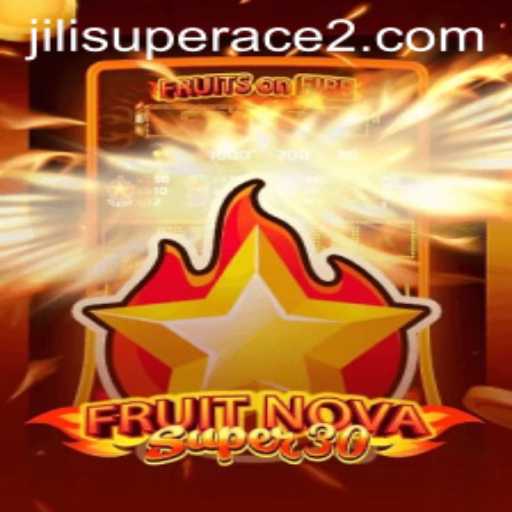 A Deep Dive into FruitrNovaSupe30: The Ultimate Gaming Experience with Jili Super Ace