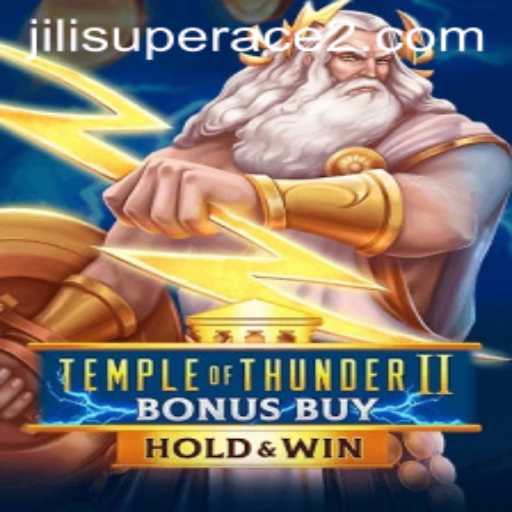 Dive into the Exciting World of TempleofThunderIIBonusBuy and Jili Superace